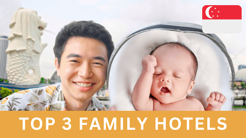 Top 3 Hotels for Singapore Family&nbsp;Trip